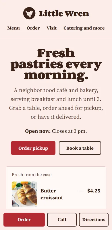 Open the Little Wren example site. Shown on a phone: its logo, a headline about fresh pastries, today's hours, and Order, Call and Directions buttons